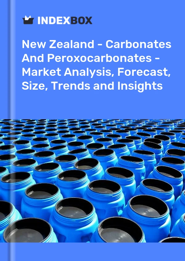 Report New Zealand - Carbonates and Peroxocarbonates - Market Analysis, Forecast, Size, Trends and Insights for 499$