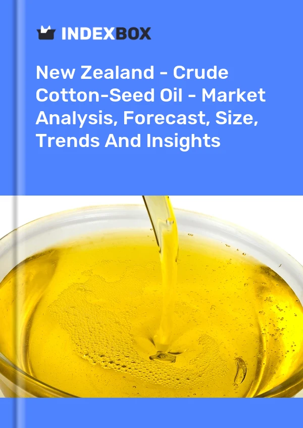 Report New Zealand - Crude Cotton-Seed Oil - Market Analysis, Forecast, Size, Trends and Insights for 499$