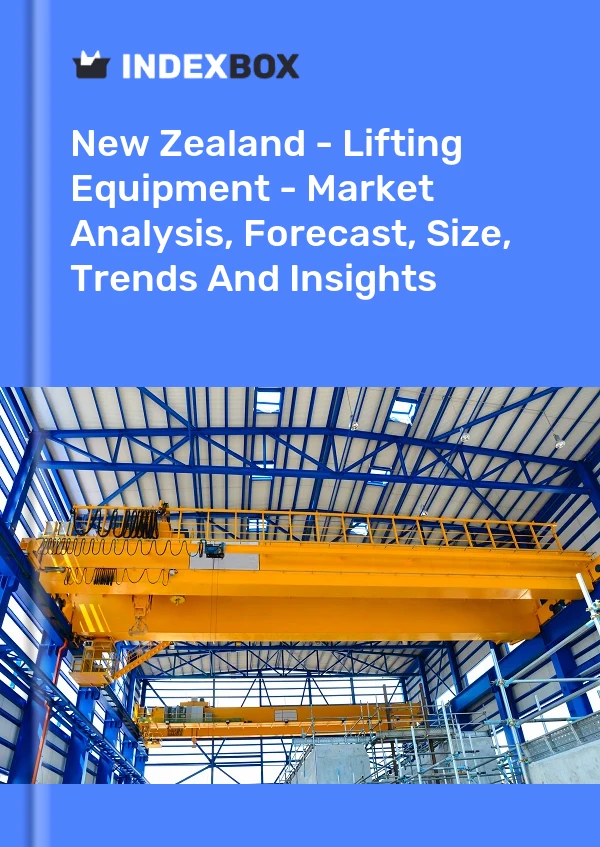 Report New Zealand - Lifting Equipment - Market Analysis, Forecast, Size, Trends and Insights for 499$