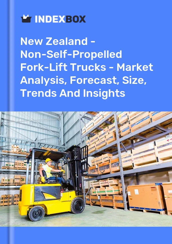 New Zealand - Non-Self-Propelled Fork-Lift Trucks - Market Analysis, Forecast, Size, Trends And Insights