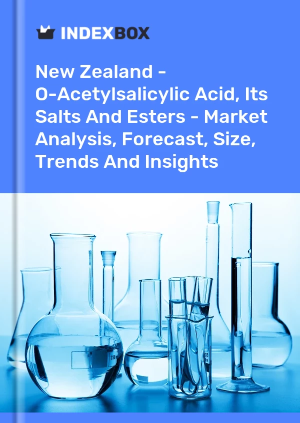 Report New Zealand - O-Acetylsalicylic Acid, Its Salts and Esters - Market Analysis, Forecast, Size, Trends and Insights for 499$