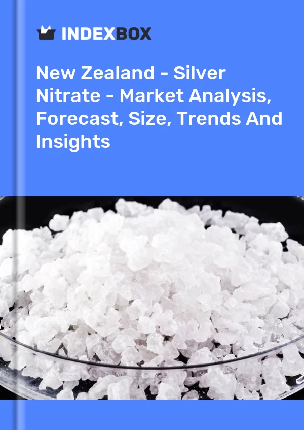 New Zealand - Silver Nitrate - Market Analysis, Forecast, Size, Trends And Insights