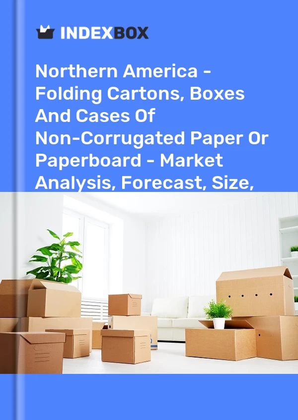 Report Northern America - Folding Cartons, Boxes and Cases of Non-Corrugated Paper or Paperboard - Market Analysis, Forecast, Size, Trends and Insights for 499$