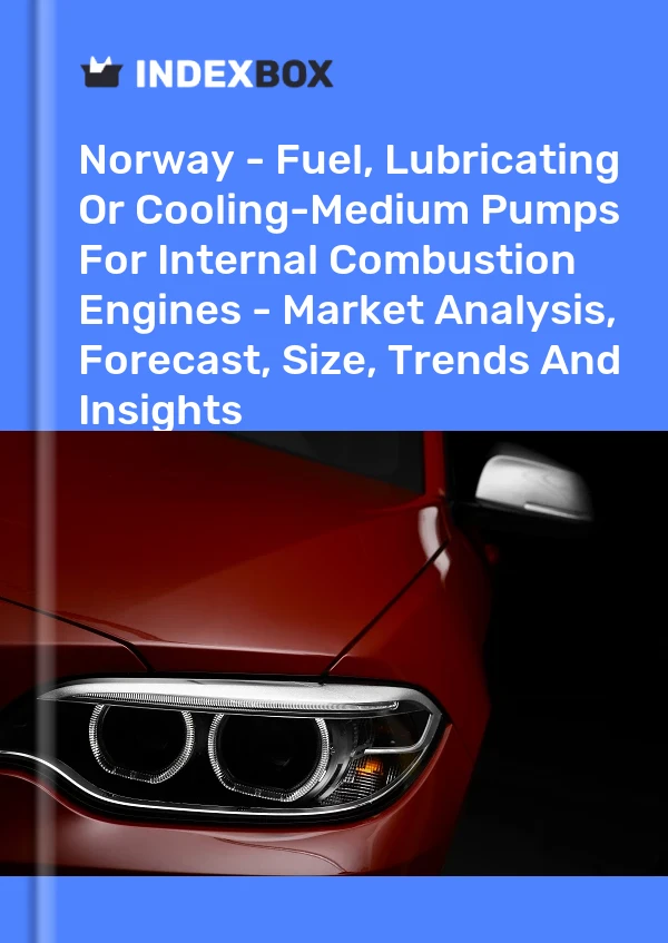 Norway - Fuel, Lubricating Or Cooling-Medium Pumps For Internal Combustion Engines - Market Analysis, Forecast, Size, Trends And Insights