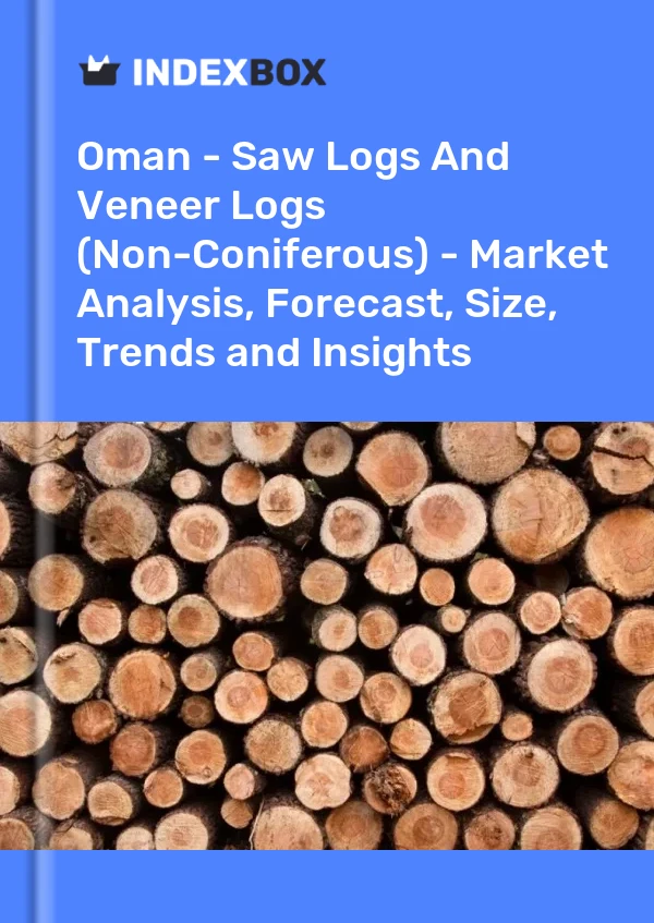 Report Oman - Saw Logs and Veneer Logs (Non-Coniferous) - Market Analysis, Forecast, Size, Trends and Insights for 499$