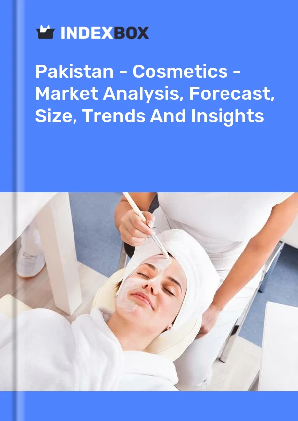 Informe Pakistán - Cosméticos - Análisis de mercado, pronóstico, tamaño, tendencias e información for 499$