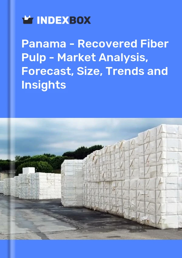 Report Panama - Recovered Fiber Pulp - Market Analysis, Forecast, Size, Trends and Insights for 499$