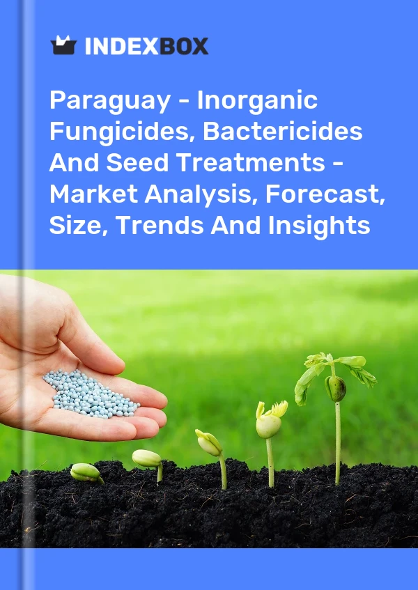 Report Paraguay - Inorganic Fungicides, Bactericides and Seed Treatments - Market Analysis, Forecast, Size, Trends and Insights for 499$