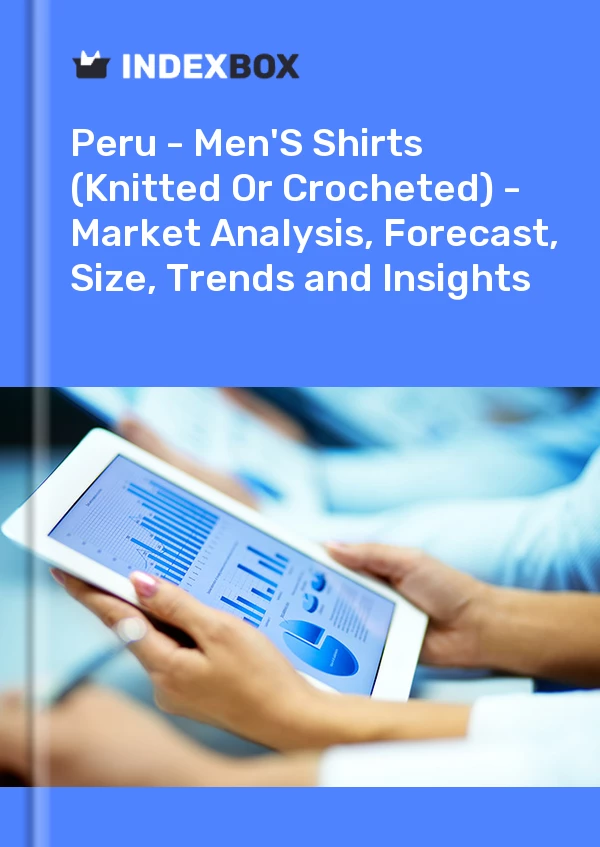 Informe Perú - Camisas para hombres (de punto o ganchillo) - Análisis de mercado, pronóstico, tamaño, tendencias e información for 499$