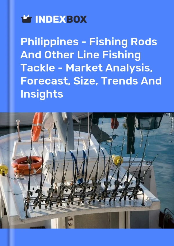 Philippines - Fishing Rods And Other Line Fishing Tackle - Market Analysis, Forecast, Size, Trends And Insights