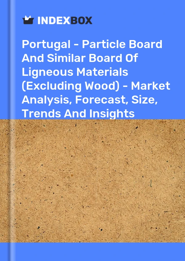 Report Portugal - Particle Board and Similar Board of Ligneous Materials (Excluding Wood) - Market Analysis, Forecast, Size, Trends and Insights for 499$