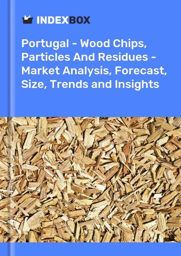 Report Portugal - Wood Chips, Particles and Residues - Market Analysis, Forecast, Size, Trends and Insights for 499$