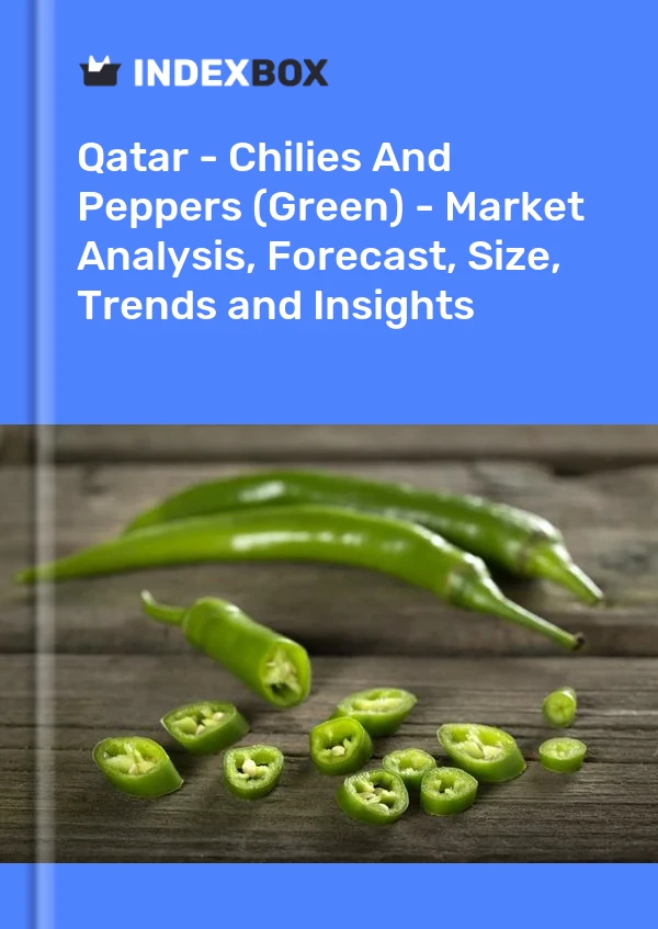 Informe Qatar - Chiles y pimientos (verde) - Análisis de mercado, pronóstico, tamaño, tendencias e información for 499$
