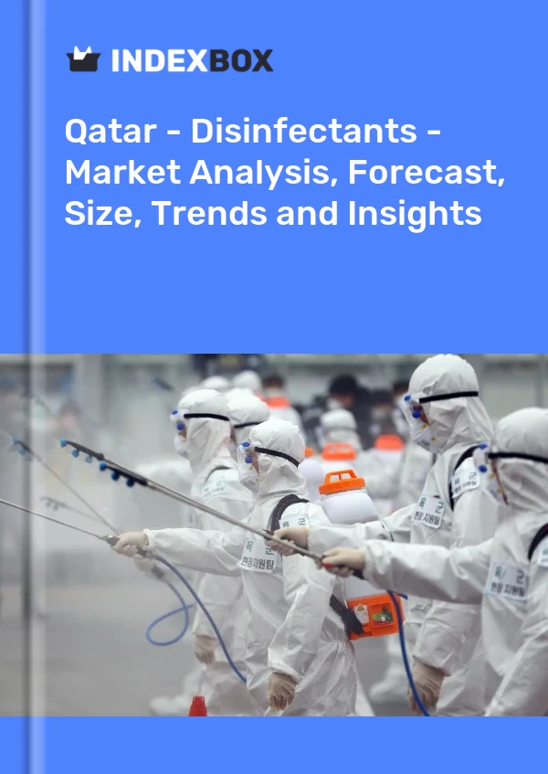 Informe Qatar - Desinfectantes - Análisis de mercado, pronóstico, tamaño, tendencias e información for 499$