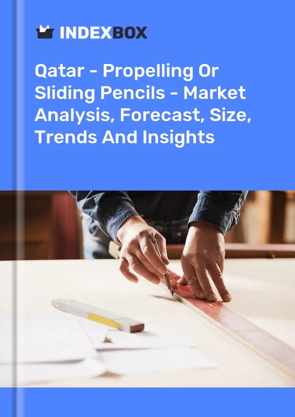 Qatar - Propelling Or Sliding Pencils - Market Analysis, Forecast, Size, Trends And Insights