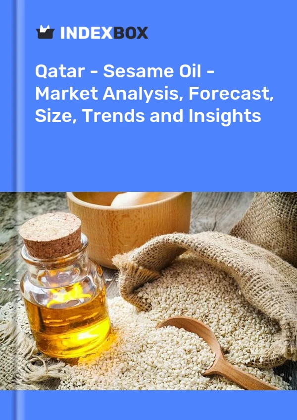 Informe Qatar - Aceite de sésamo - Análisis de mercado, pronóstico, tamaño, tendencias e información for 499$