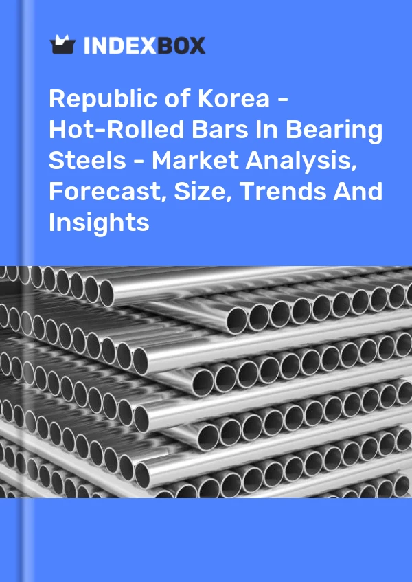 Report Republic of Korea - Hot-Rolled Bars in Bearing Steels - Market Analysis, Forecast, Size, Trends and Insights for 499$