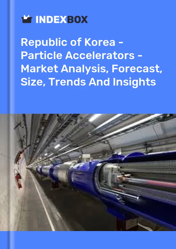 Report Republic of Korea - Particle Accelerators - Market Analysis, Forecast, Size, Trends and Insights for 499$