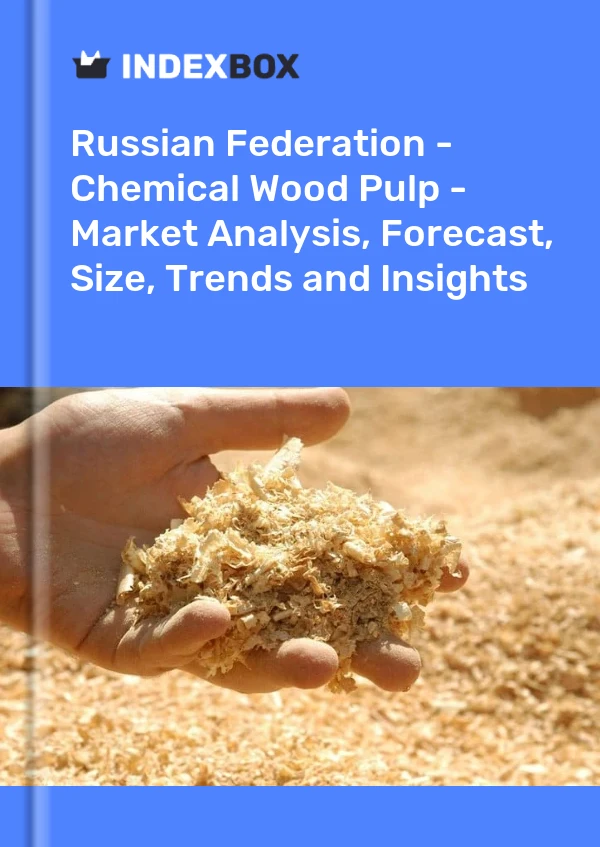 Report Russian Federation - Chemical Wood Pulp - Market Analysis, Forecast, Size, Trends and Insights for 499$