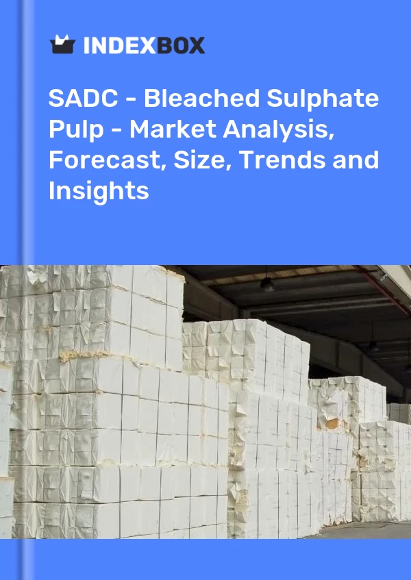 Report SADC - Bleached Sulphate Pulp - Market Analysis, Forecast, Size, Trends and Insights for 499$
