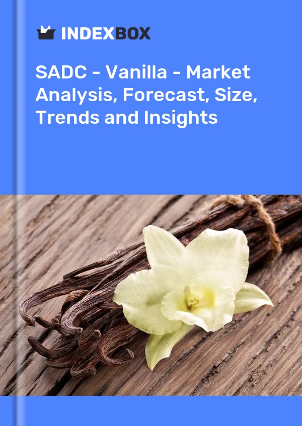 Report SADC - Vanilla - Market Analysis, Forecast, Size, Trends and Insights for 499$