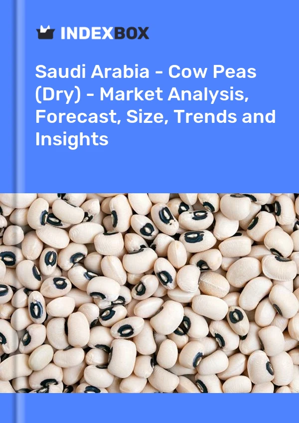 Report Saudi Arabia - Cow Peas (Dry) - Market Analysis, Forecast, Size, Trends and Insights for 499$