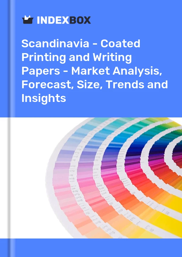 Report Scandinavia - Coated Printing and Writing Papers - Market Analysis, Forecast, Size, Trends and Insights for 499$
