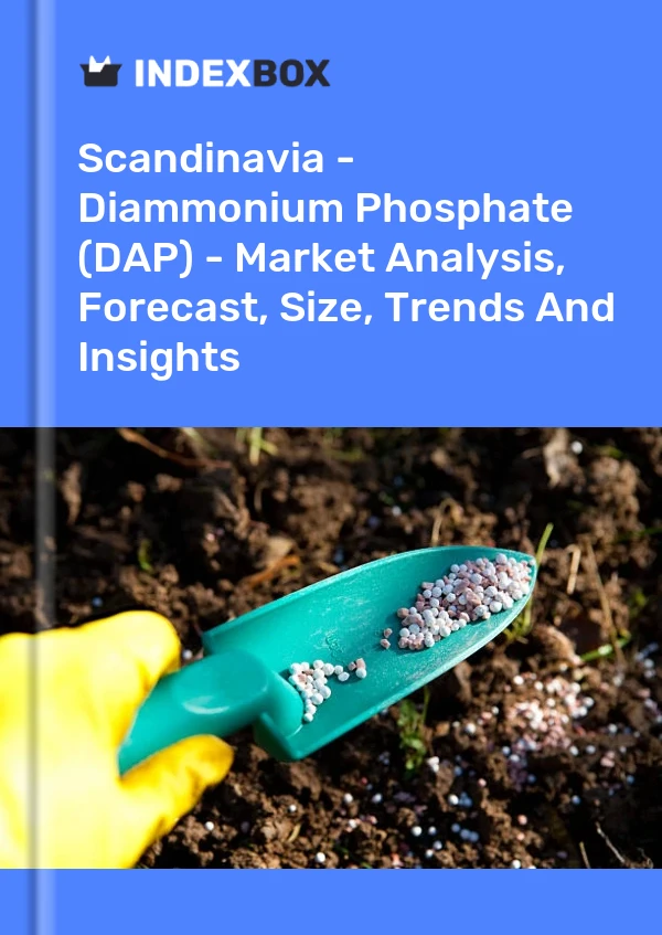 Report Scandinavia - Diammonium Phosphate (DAP) - Market Analysis, Forecast, Size, Trends and Insights for 499$