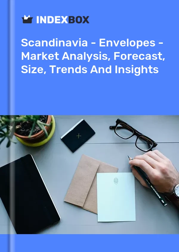 Report Scandinavia - Envelopes - Market Analysis, Forecast, Size, Trends and Insights for 499$