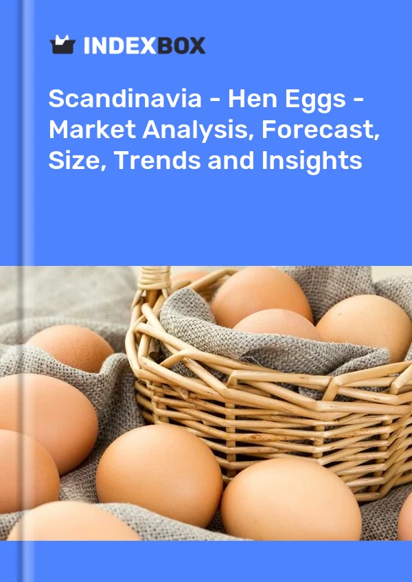 Report Scandinavia - Hen Eggs - Market Analysis, Forecast, Size, Trends and Insights for 499$