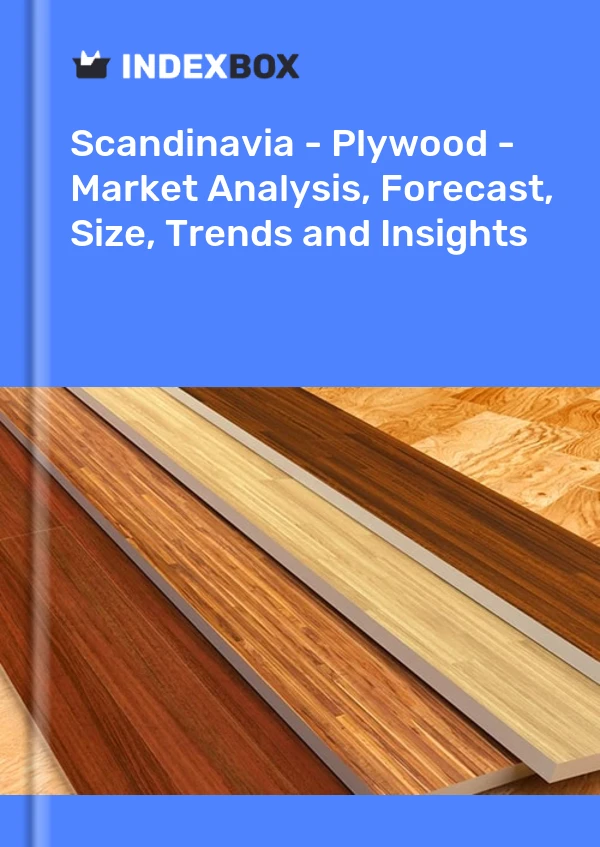 Report Scandinavia - Plywood - Market Analysis, Forecast, Size, Trends and Insights for 499$