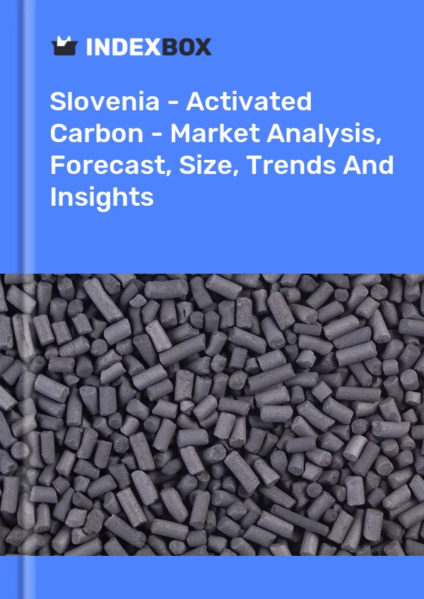 Slovenia - Activated Carbon - Market Analysis, Forecast, Size, Trends And Insights