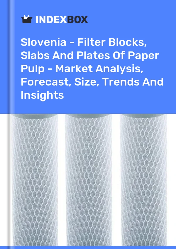 Report Slovenia - Filter Blocks, Slabs and Plates of Paper Pulp - Market Analysis, Forecast, Size, Trends and Insights for 499$