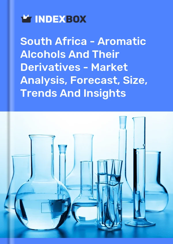 Report South Africa - Aromatic Alcohols and Their Derivatives - Market Analysis, Forecast, Size, Trends and Insights for 499$