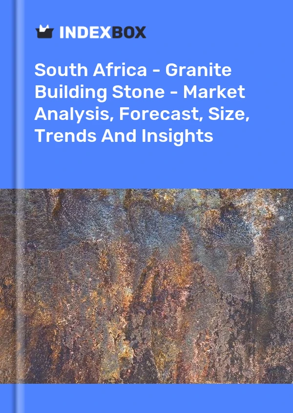 Sudáfrica - Piedra de construcción de granito - Análisis de mercado, pronóstico, tamaño, tendencias e información