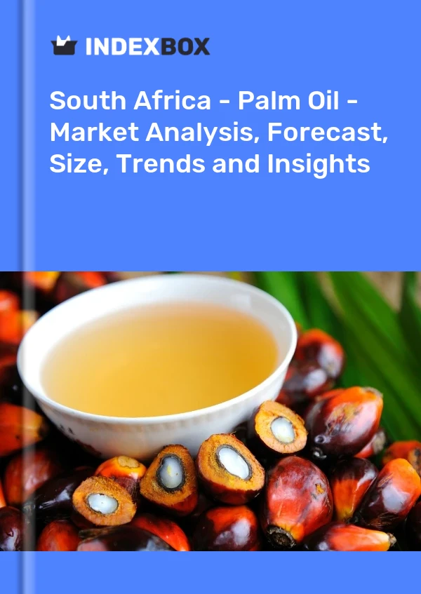 Sudáfrica - Aceite de palma - Análisis de mercado, pronóstico, tamaño, tendencias e información