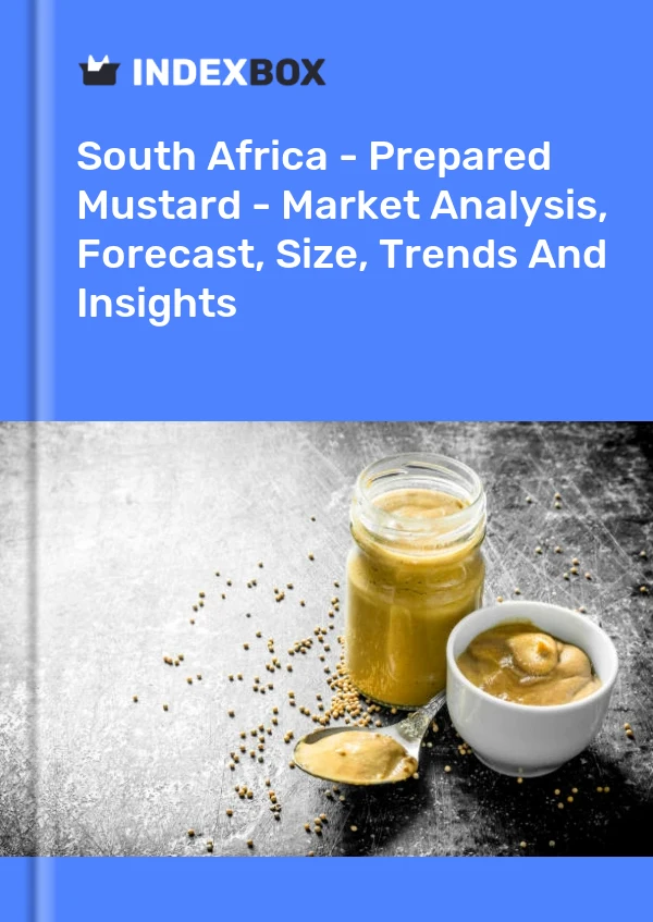Informe Sudáfrica - Mostaza preparada - Análisis de mercado, pronóstico, tamaño, tendencias e información for 499$