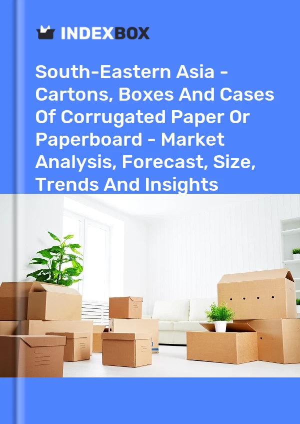 Report South-Eastern Asia - Cartons, Boxes and Cases of Corrugated Paper or Paperboard - Market Analysis, Forecast, Size, Trends and Insights for 499$