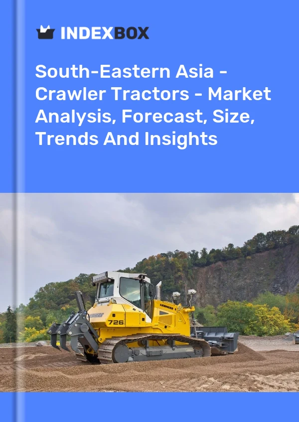 Report South-Eastern Asia - Crawler Tractors - Market Analysis, Forecast, Size, Trends and Insights for 499$