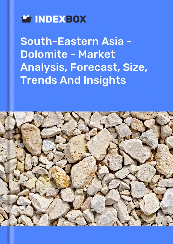 Report South-Eastern Asia - Dolomite - Market Analysis, Forecast, Size, Trends and Insights for 499$