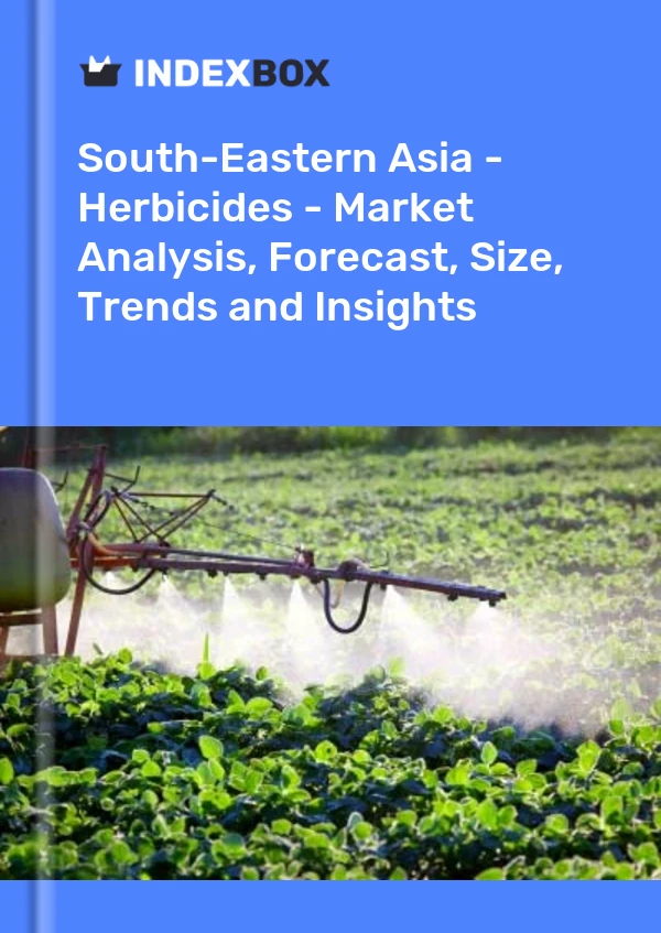 Report South-Eastern Asia - Herbicides - Market Analysis, Forecast, Size, Trends and Insights for 499$