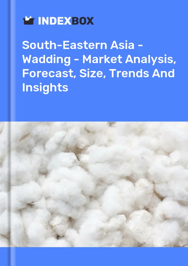 Report South-Eastern Asia - Wadding - Market Analysis, Forecast, Size, Trends and Insights for 499$