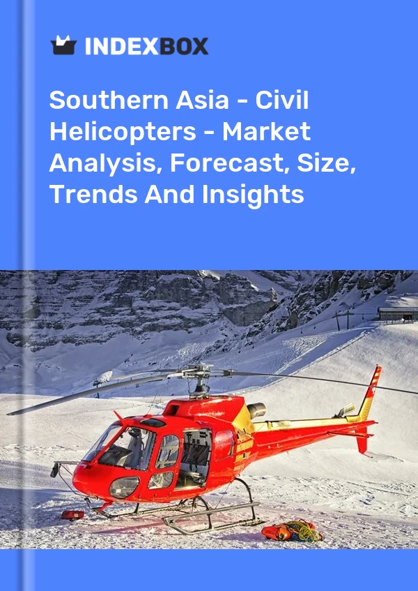 Report Southern Asia - Civil Helicopters - Market Analysis, Forecast, Size, Trends and Insights for 499$