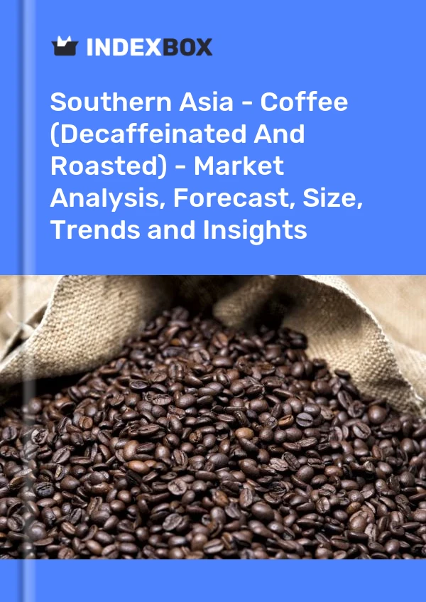 Report Southern Asia - Coffee (Decaffeinated and Roasted) - Market Analysis, Forecast, Size, Trends and Insights for 499$