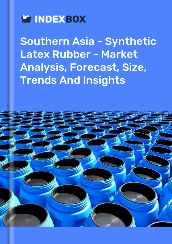 Report Southern Asia - Synthetic Latex Rubber - Market Analysis, Forecast, Size, Trends and Insights for 499$