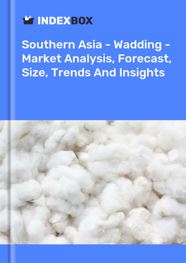 Report Southern Asia - Wadding - Market Analysis, Forecast, Size, Trends and Insights for 499$