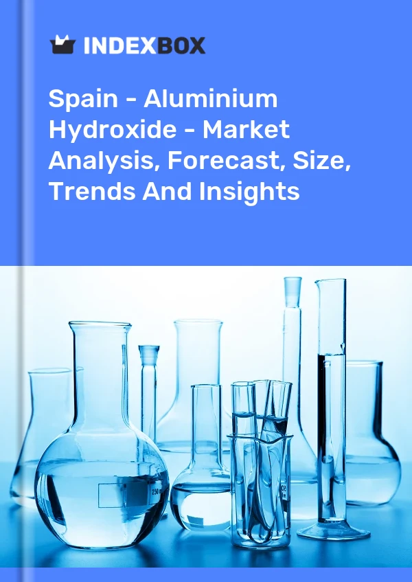 Report Spain - Aluminium Hydroxide - Market Analysis, Forecast, Size, Trends and Insights for 499$