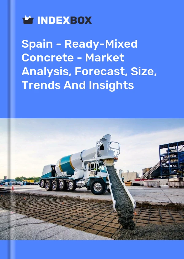 Spain - Ready-Mixed Concrete - Market Analysis, Forecast, Size, Trends And Insights