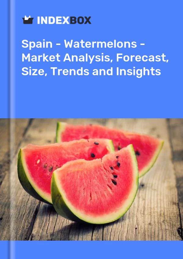 España - Sandías - Análisis de mercado, pronóstico, tamaño, tendencias e información