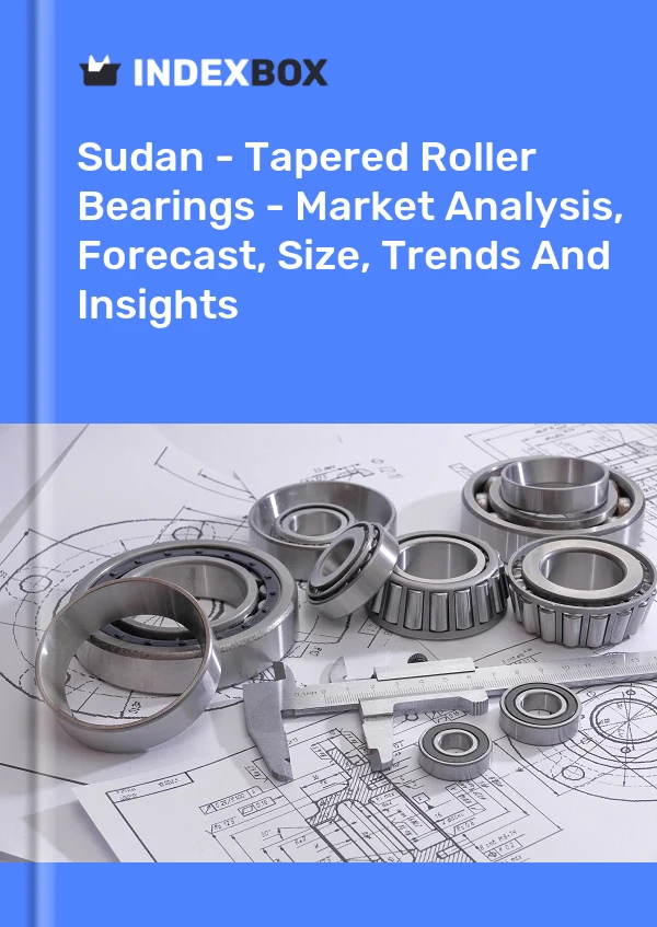 Report Sudan - Tapered Roller Bearings - Market Analysis, Forecast, Size, Trends and Insights for 499$